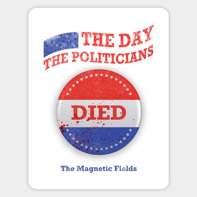 The Day the Politicians Died V1 Sticker by MakroPrints